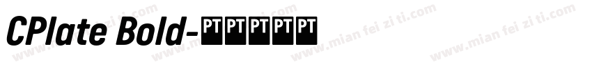 CPlate Bold字体转换